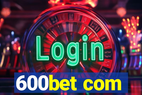 600bet com